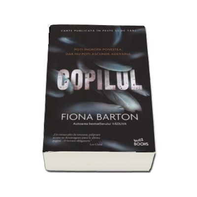 Copilul - Poti ingropa povestea, dar nu poti ascunde adevarul - Fiona Barton (Buzz Books)