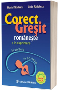 Corect - Gresit romaneste - In exprimare, in vorbire, in scriere