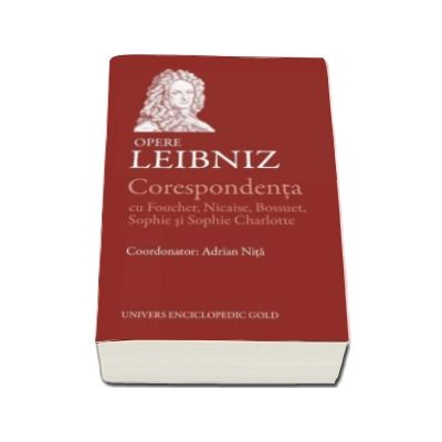 Corespondenta. Opere - Leibniz