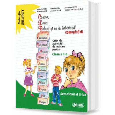 Corina, Liana, Robert si eu in labirintul comunicarii, Clasa a II-a