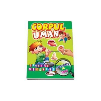 Corpul uman. Organele de simt - Carte cu stickere