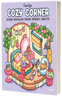 Cozy Corner. Desene dragalase pentru momente linistite