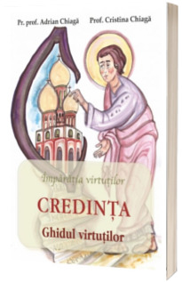 Credinta - Ghidul virtutilor