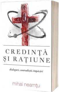 Credinta si ratiune