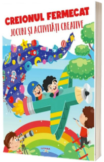Creionul fermecat. Jocuri si activitati creative