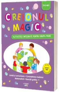 Creionul magic. Activitati integrate pentru grupa mare (5-6 ani)