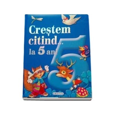 Crestem citind.. la 5 ani - Editie ilustrata