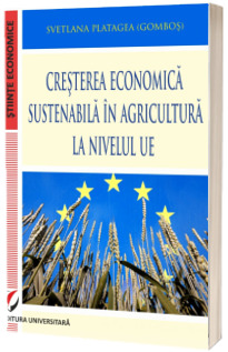 Cresterea economica sustenabila in agricultura la nivelul UE