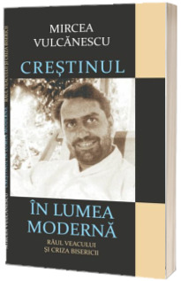 Crestinul in lumea moderna