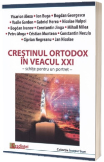 Crestinul ortodox in veacul XXI