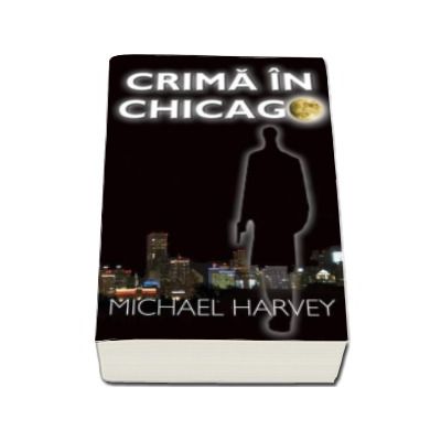Crima in Chicago - Harvey Michael