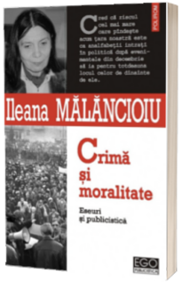 Crima si moralitate. Eseuri de publicistica