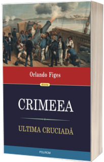 Crimeea. Ultima cruciada