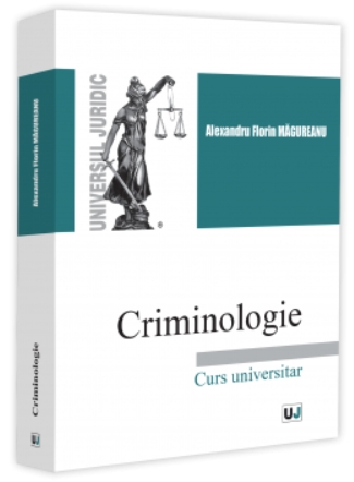Criminologie. Curs universitar