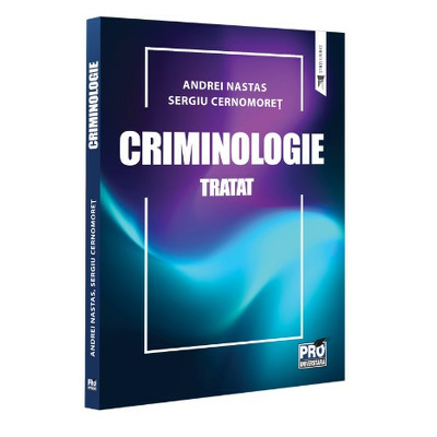 Criminologie. Tratat