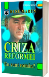 Criza reformei: Eu sunt roman?