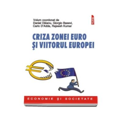 Criza zonei euro si viitorul Europei - Traducere de Catalin Dracsineanu