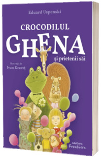 Crocodilul Ghena si prietenii sai