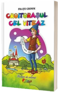 Croitorasul cel viteaz, carte de colorat cu povesti