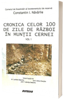 Cronica celor 100 de zile de razboi in Muntii Cernei. Volumul 1