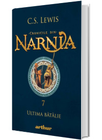 Cronicile din Narnia, volumul VII. Ultima batalie