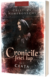 Cronicile fetei lup. Ceata