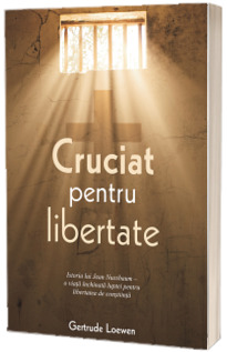 Cruciat pentru libertate