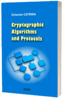 Cryptographic Algorithms and Protocols