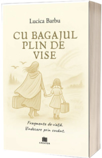 Cu bagajul plin de vise