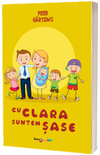 Cu Clara suntem sase