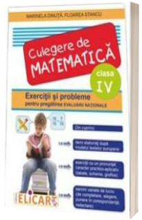 Culegere de matematica. Exercitii si probleme pentru pregatirea evaluarii nationale. Clasa a IV-a - Marinela Dinuta