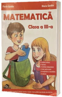 Culegere de matematica pentru clasa a III-a (Florin Gargin si Maria Gardin)