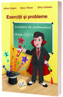 Culegere de matematica pentru clasa a IV-a. 1000 exercitii si probleme