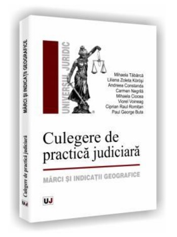 Culegere de practica judiciara. Marci si indicatii geografice