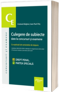 Culegere de subiecte date la concursuri si examene. 3 Drept penal. Partea speciala