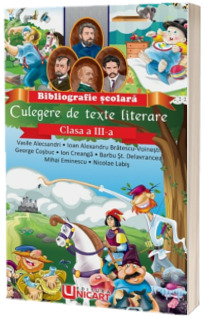 Culegere de texte literare - clasa a III-a. Bibliografia scolara