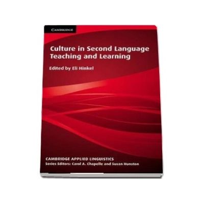 Culture in Second Language Teaching and Learning - Eli Hinkel