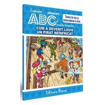 Cum a devenit Louis un pirat neinfricat - Teama de nou si neincrederea in sine