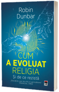 Cum a evoluat religia. Si de ce rezista