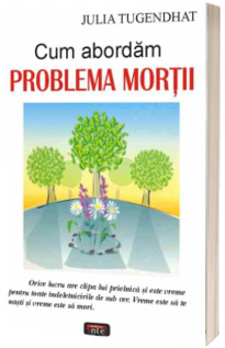 Cum abordam problema mortii