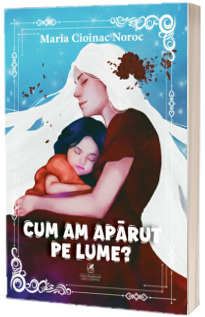 Cum am aparut pe lume?