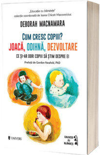 Cum cresc copiii? Joaca, odihna, dezvoltare. Ce si-ar dori copiii sa stim despre ei