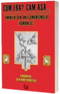 Cum era ? Cam asa...