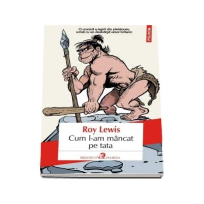 Cum l-am mancat pe tata - Traducere din limba engleza de Radu Pavel Gheo