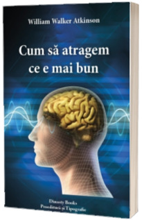 Cum sa atragem ce e mai bun