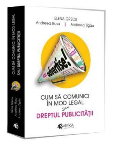 Cum sa comunici in mod legal sau Dreptul publicitatii