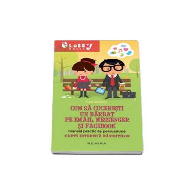 Cum sa cuceresti un barbat pe e-mail, messenger si Facebook