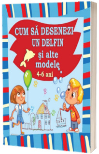 Cum sa desenezi un delfin si alte modele