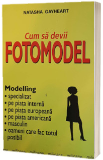 Cum sa devii fotomodel