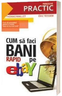 Cum sa faci bani rapid pe eBay